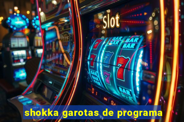 shokka garotas de programa